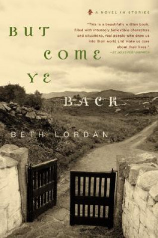 Könyv But Come Ye Back: A Novel in Stories Beth Lordan