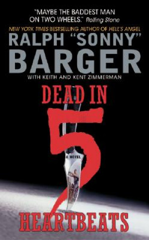 Kniha Dead in 5 Heartbeats Ralph "Sonny" Barger