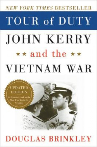 Книга Tour of Duty: John Kerry and the Vietnam War Douglas G. Brinkley