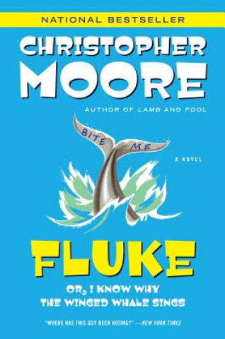 Könyv Fluke: Or, I Know Why the Winged Whale Sings Christopher Moore