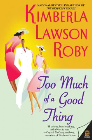 Βιβλίο Too Much of a Good Thing Kimberla Lawson Roby