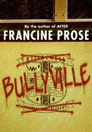 Buch Bullyville Francine Prose