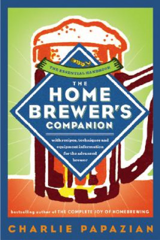 Kniha Homebrewer's Companion Charles Papazian