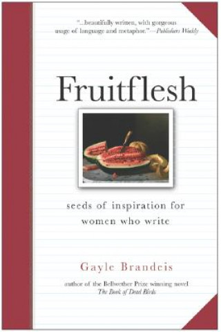 Buch Fruitflesh Gayle Brandeis