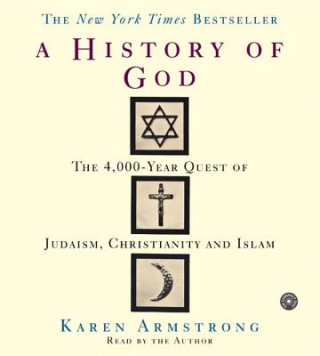 Audio The History of God CD: The 4,000 Year Quest Karen Armstrong