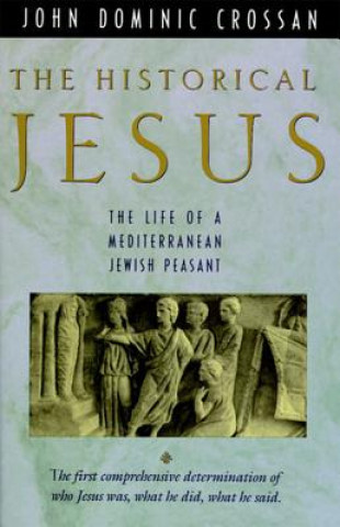 Kniha Historical Jesus John Dominic Crossan