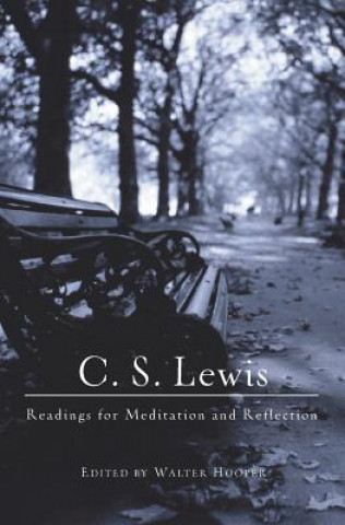 Kniha C.S. Lewis: Readings for Meditation and Reflection C. S. Lewis