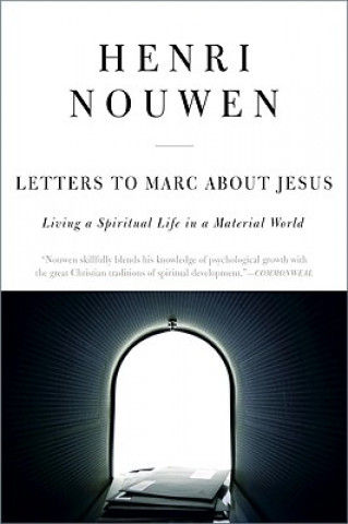 Книга Letters to Marc about Jesus: Living a Spiritual Life in a Material World Henri J. M. Nouwen