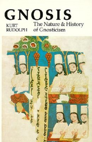 Kniha Gnosis: The Nature and History of Gnosticism Kurt Rudolph