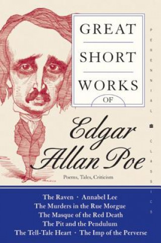 Könyv Great Short Works of Edgar Allan Poe: Poems, Tales, Criticism Edgar Allan Poe