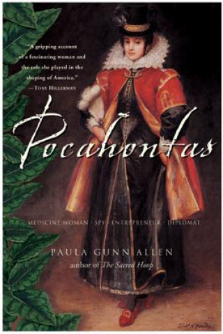 Книга Pocahontas: Medicine Woman, Spy, Entrepreneur, Diplomat Paula Gunn Allen