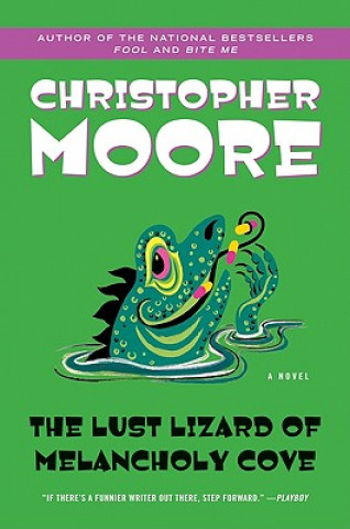 Kniha The Lust Lizard of Melancholy Cove Christopher Moore