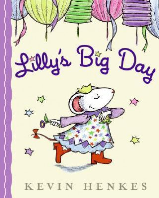 Книга Lilly's Big Day Kevin Henkes