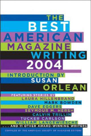 Kniha The Best American Magazine Writing American Society of Magazine Editors