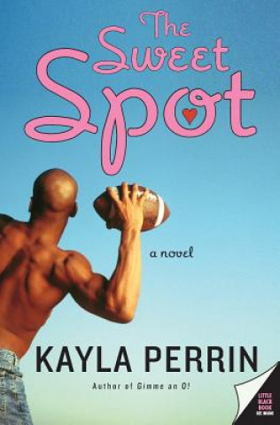 Knjiga The Sweet Spot Kayla Perrin