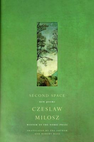 Książka Second Space: New Poems Milosz Czeslaw