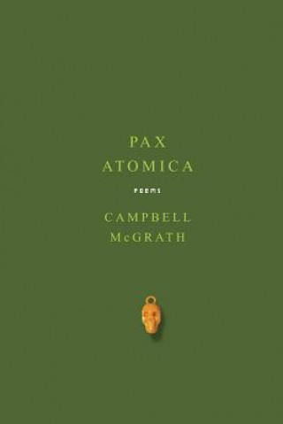 Kniha Pax Atomica Campbell McGrath