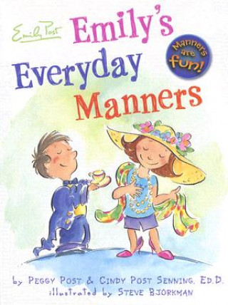 Könyv Emily's Everyday Manners Peggy Post