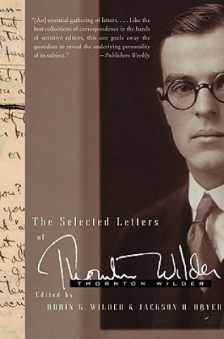 Kniha The Selected Letters of Thornton Wilder Thornton Wilder