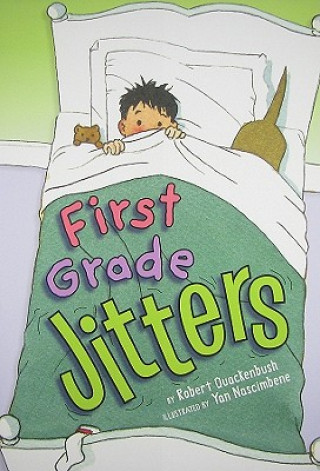 Kniha First Grade Jitters Robert M. Quackenbush