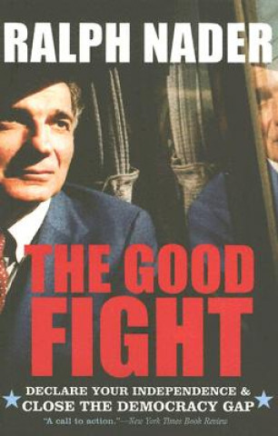 Kniha Good Fight Ralph Nader