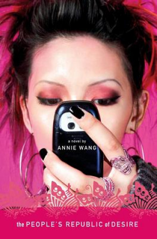 Kniha The People's Republic of Desire Annie Wang