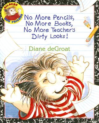 Kniha No More Pencils, No More Books, No More Teacher's Dirty Looks! Diane de Groat