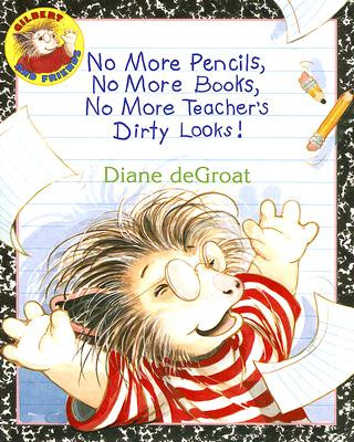 Książka No More Pencils, No More Books, No More Teacher's Dirty Looks! Diane de Groat