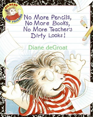 Livre No More Pencils, No More Books, No More Teacher's Dirty Looks! Diane de Groat