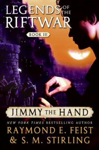 Carte Jimmy the Hand Raymond E. Feist