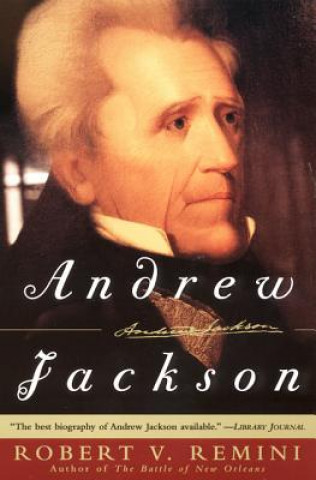 Kniha Andrew Jackson Robert Vincent Remini