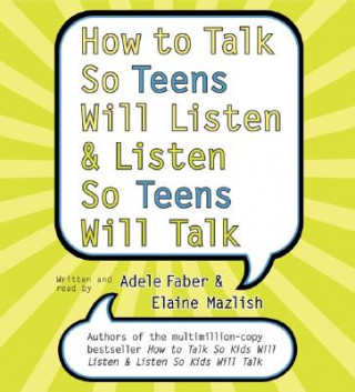 Książka How to Talk So Teens Will Listen and Listen So Teens Will CD Adele Faber