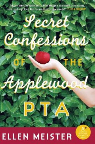 Carte Secret Confessions of the Applewood PTA Ellen Meister
