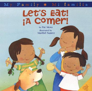 Kniha Let's Eat!/A Comer! Pat Mora