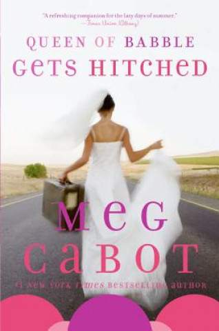 Kniha Queen of Babble Gets Hitched Meg Cabot