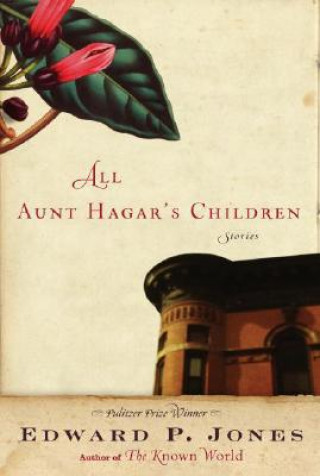 Kniha All Aunt Hagar's Children Edward P. Jones