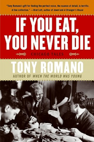 Kniha If You Eat, You Never Die Tony Romano