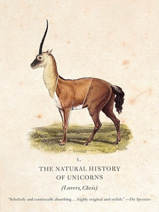 Kniha The Natural History of Unicorns Chris Lavers