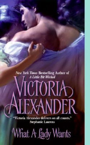 Kniha What a Lady Wants Victoria Alexander