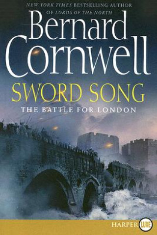 Kniha Sword Song: The Battle for London Bernard Cornwell