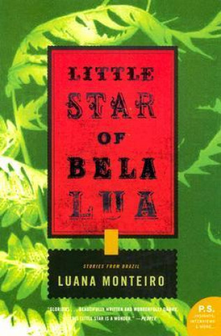 Carte Little Star of Bela Lua: Stories from Brazil Luana Monteiro