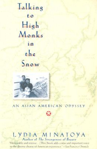 Книга Talking to High Monks in the Snow Lydia Y. Minatoya