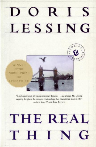 Carte The Real Thing: Stories and Sketches Doris May Lessing