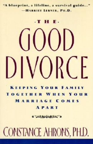 Libro The Good Divorce Constance R. Ahrons