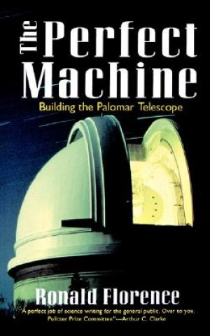 Knjiga The Perfect Machine Ronald Florence
