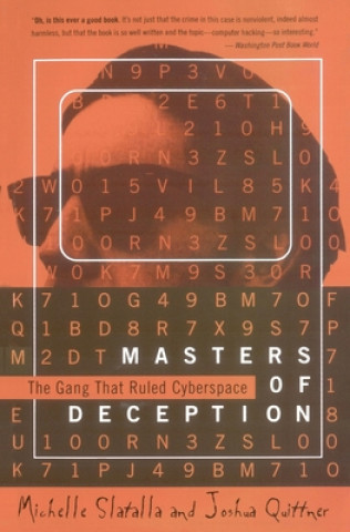 Książka Masters of Deception: Gang That Ruled Cyberspace Michelle Slatalla
