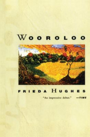 Книга Wooroloo: Poems Frieda Hughes