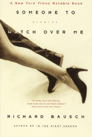 Libro Someone to Watch Over Me Richard Bausch