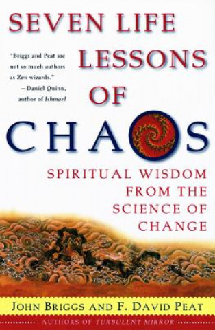 Книга Seven Life Lessons of Chaos: Spiritual Wisdom from the Science of Change John Briggs