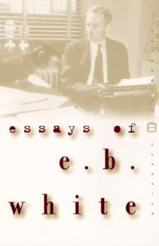 Kniha Essays of E. B. White E. B. White